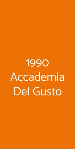 1990 Accademia Del Gusto, Roma