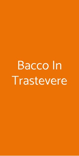 Bacco In Trastevere, Roma