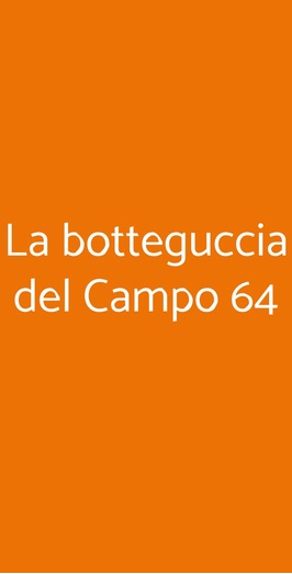 La Botteguccia Del Campo 64
