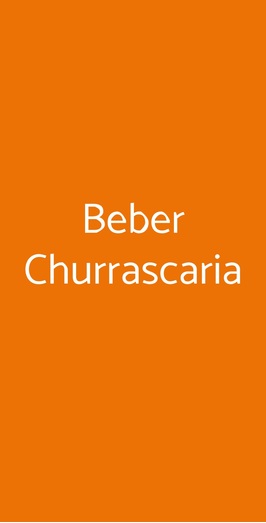 Beber Churrascaria, Roma