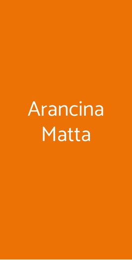 Arancina Matta, Roma