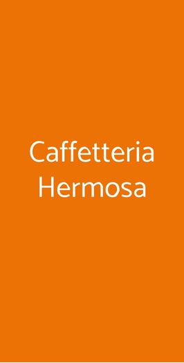 Caffetteria Hermosa, Roma