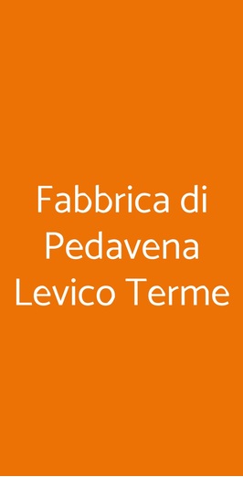 Fabbrica Di Pedavena Lago Di Levico, Levico Terme