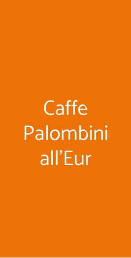 Caffe Palombini All'eur, Roma