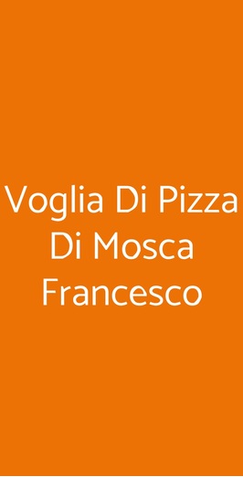 Voglia Di Pizza Di Mosca Francesco, Sant'Ilario d'Enza