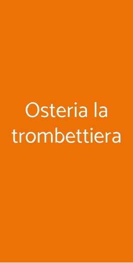 Osteria La Trombettiera, Maglie