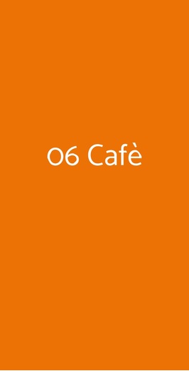 06 Cafè, Roma