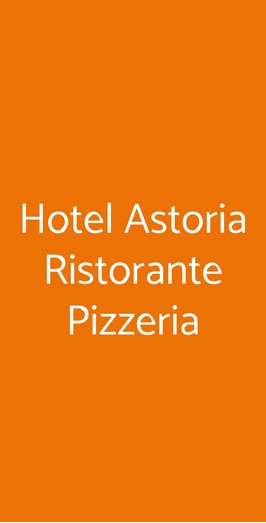 Ristorante Pizzeria Hotel Astoria, Fidenza