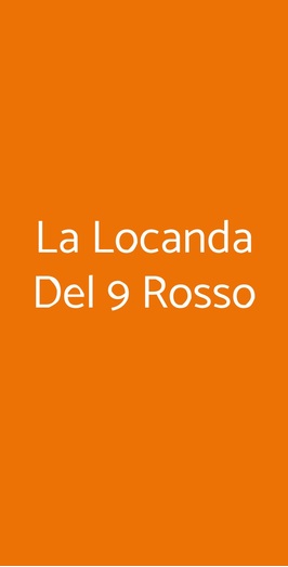 La Locanda Del 9 Rosso, Orta Nova